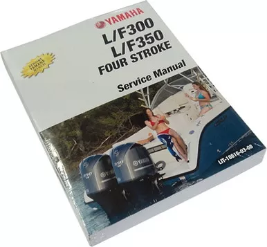 (L) F300 AND (L) F350 4STROKERIL/2008 THROUGH MARCH/2010 YAMAHA OEM OUTBOARD SERVICE MANUAL LIT-18616-03-08